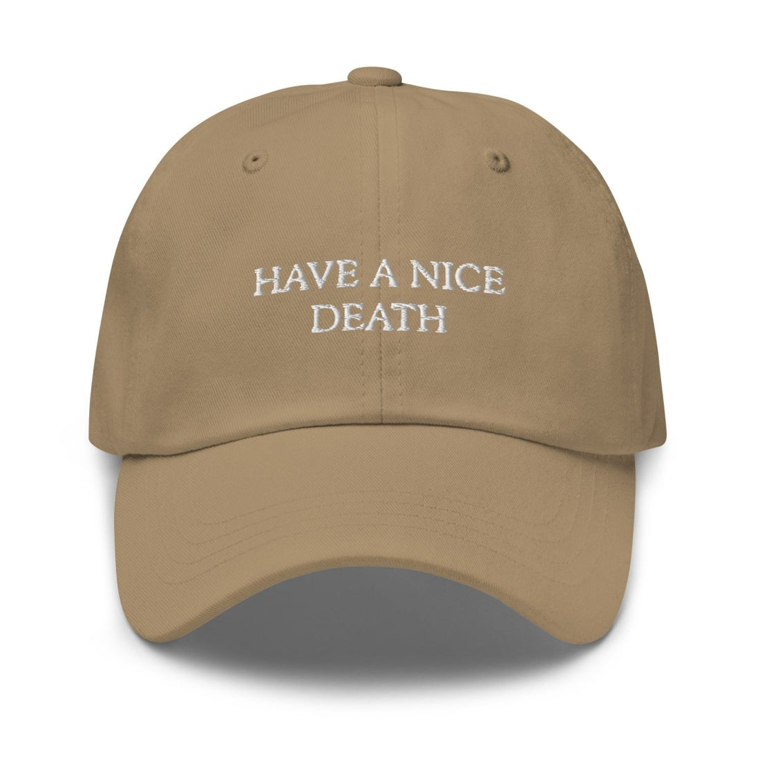 Have A Nice Death Dad Hat