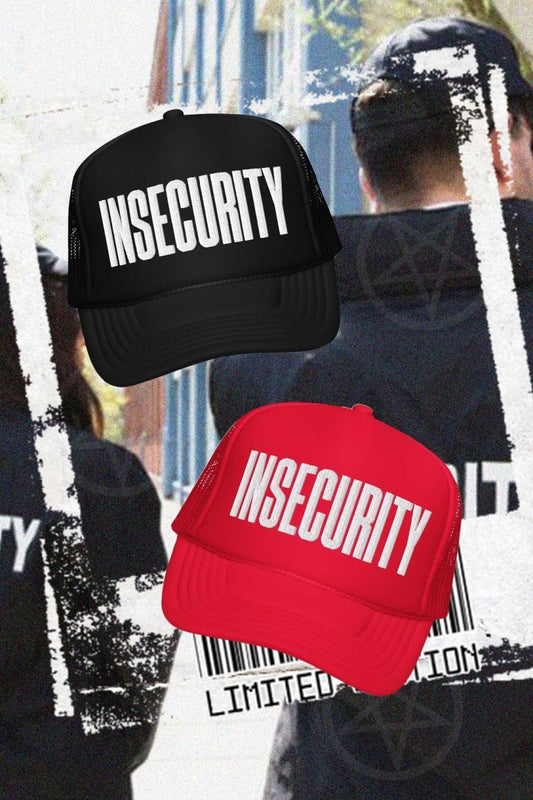 Insecurity Foam Trucker Hat